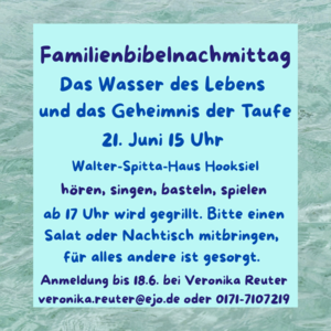 Familienbibelnachmittag, 21.6.25, ab 15 Uhr in Hooksiel