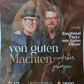 Samstag, 12. September 18 Uhr ökumenischer Gottesdienst, anschl.  Konzert mit Siegfried Fietz und Sohn  “Von guten Mächten wunderbar geborgen” in der kath. St. Marienkirche Große Burgstraße 14 Eintritt frei