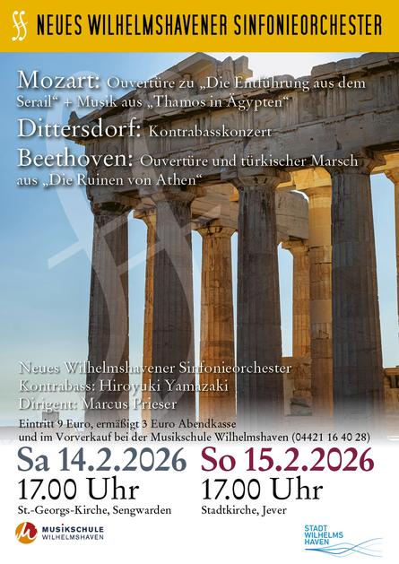 So., 15. Februar 2026, 17 Uhr Stadtkirche Jever Orchesterkonzert Wien trifft Levante Werke von Ludwig van Beethoven, Wolfgang A. Mozart und Carl Ditters von Dittersdorf Hiroyuki Yamazaki – Kontrabass Wilhelmshavener Sinfonieorchester Dirigent: Marcus Prieser Eintritt: 9,- €, erm. 3,- € Vorverkauf: Musikschule Wilhelmshaven (04421 / 16 40 28)
