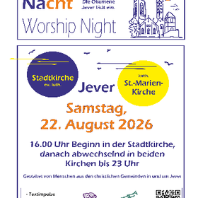 Ökumenische liturgische Nacht/Worship Night 22. August 16-23 Uhr